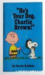 He's Your Dog, Charlie Brown!